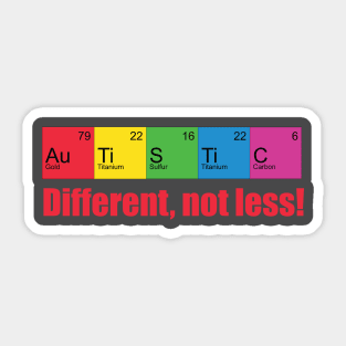 Different, not less! Sticker